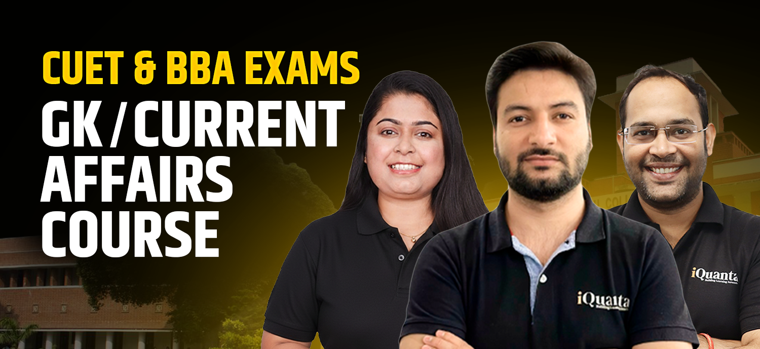 GK/Current Affairs Course for CUET & BBA Exams