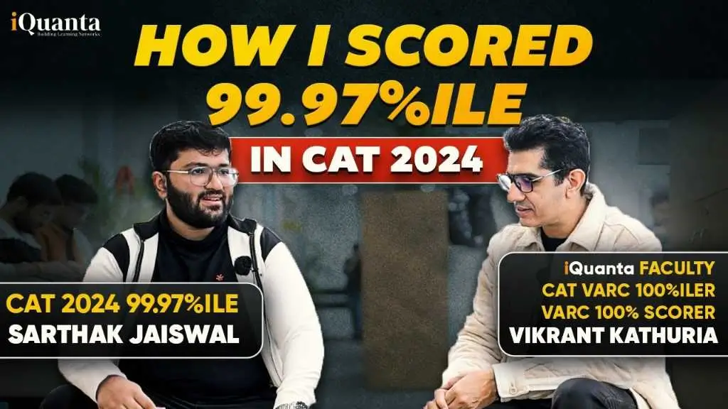 CAT 2024 Topper : Strategy that helped him to score 99.97%ile in CAT
