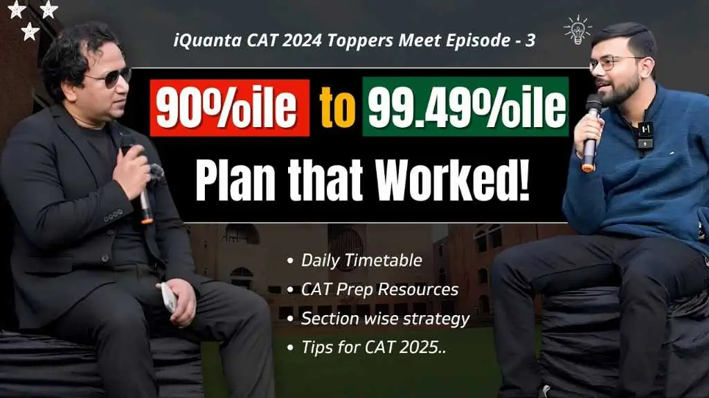 How i Scored 99.49%ile CAT 2024 after getting 90%ile in CAT 2023 | CAT 2024 Topper Interview
